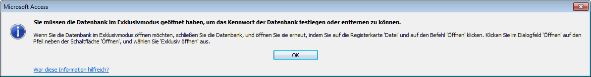 Auch der Versuch, ein Kennwort zu vergeben, scheitert, wenn die Datenbank nicht exklusiv geöffnet ist.