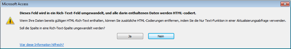 Diese Meldung erscheint, wenn Sie ein Memofeld mit der Richtext-Formatierung ausstatten.