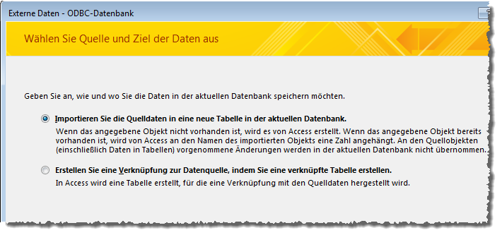 Der Start des Assistenten: Importieren oder Verknüpfen?
